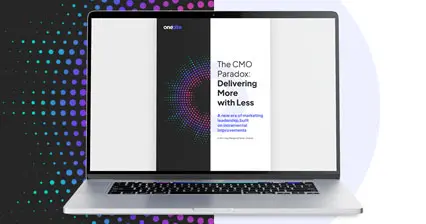 The CMO paradox: Delivering more with less